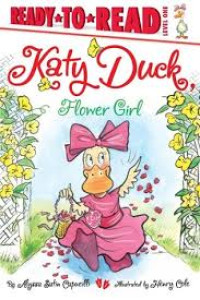 Image of Katy Duck, Flower Girl: Ready-to-Read Level 1