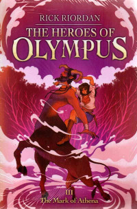 Image of The Heroes of Olympus #3 : The Mark of Athena